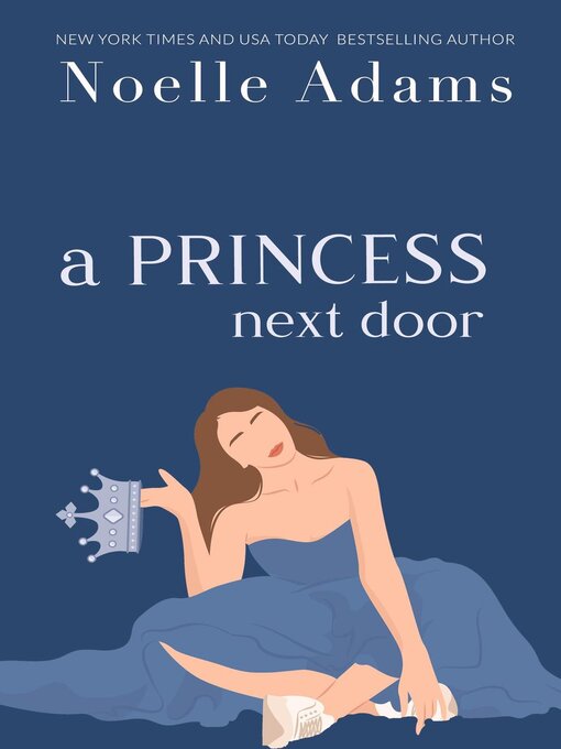 Title details for A Princess Next Door by Noelle Adams - Available